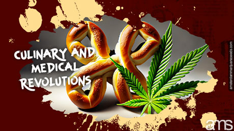 culinary and medical revolutions Pretzel and a cannabis